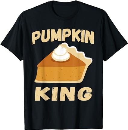 Pumpkin pie king funny thanksgiving costume gift t-shirt