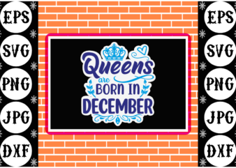 Queens are born in December sticker 5 t shirt illustration