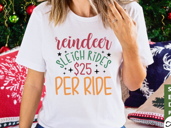 Reindeer sleigh rides per ride sign making svg t shirt design online