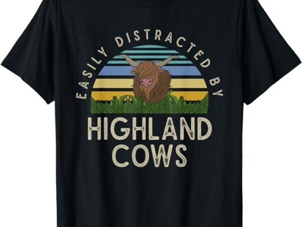 Retro farmer gift easily distracted by highland cows t-shirt