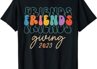 Retro Friends Giving 2023 Thanksgiving Friendsgiving T-Shirt