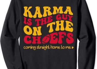 Retro Groovy Karma Is the Guy on the Chief Sweatshirt png file