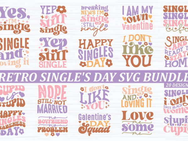 Retro single’s day svg bundle t shirt design online