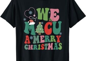Retro We MICU A Merry Christmas Medical ICU Rn Aide Tech T-Shirt