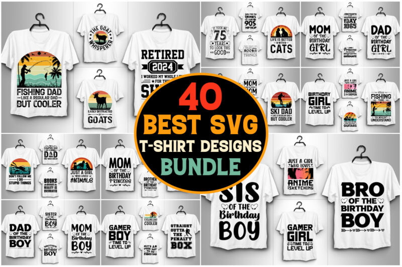 40 SVG T-Shirt Design Bundle,Svg t-shirt,Svg t-shirt design,Svg t shirt,Black t shirt svg,Cute t shirt svg,Cricut t shirt svg,T shirt svg de
