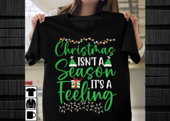 Christmas Isn’t a Season It’s a Feeling SVG design,Christmas SVG Mega Bundle , 220 Christmas Design , Christmas svg bundle , 20 christmas t-
