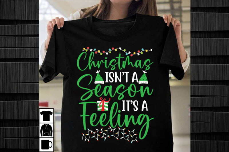 Christmas Isn’t a Season It’s a Feeling SVG design,Christmas SVG Mega Bundle , 220 Christmas Design , Christmas svg bundle , 20 christmas t-