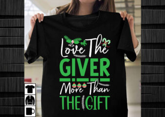 Love the Giver More Than the Gift SVG design, Christmas SVG Mega Bundle , 220 Christmas Design , Christmas svg bundle , 20 christmas t-shirt