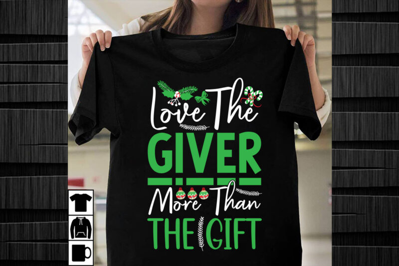 Love the Giver More Than the Gift SVG design, Christmas SVG Mega Bundle , 220 Christmas Design , Christmas svg bundle , 20 christmas t-shirt