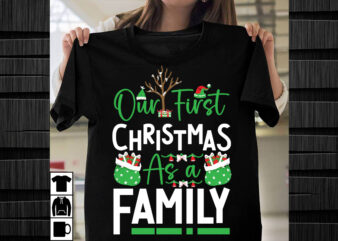 Our First Christmas As a Family SVG design, Christmas SVG Mega Bundle , 220 Christmas Design , Christmas svg bundle , 20 christmas t-shirt d