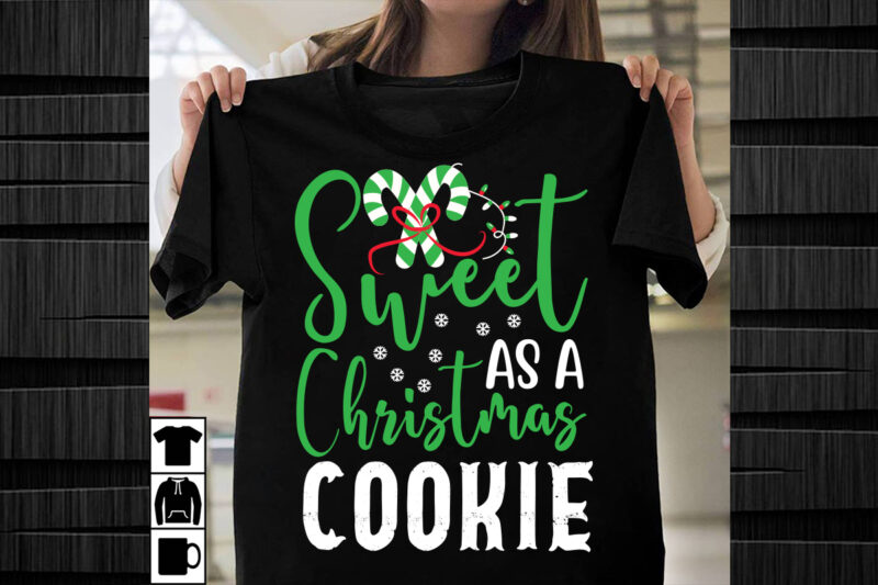 Sweet As a Christmas Cookie SVG design, Christmas SVG Mega Bundle , 220 Christmas Design , Christmas svg bundle , 20 christmas t-shirt desig