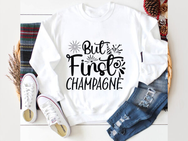 But first champagne svg design, new year 2024,new year decorations 2024, new year decorations, new year hats 2024,new year earrings, new yea But first champagne svg design, new year 2024,new year decorations 2024, new year decorations, new year hats 2024,new year earrings, new yea