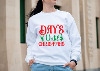 Days Until Christmas SVG design, Christmas SVG Mega Bundle , 220 Christmas Design , Christmas svg bundle , 20 christmas t-shirt design , win
