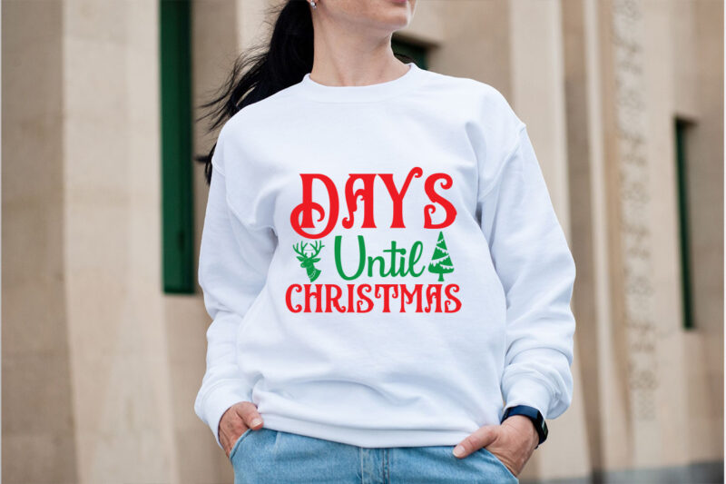 Days Until Christmas SVG design, Christmas SVG Mega Bundle , 220 Christmas Design , Christmas svg bundle , 20 christmas t-shirt design , win