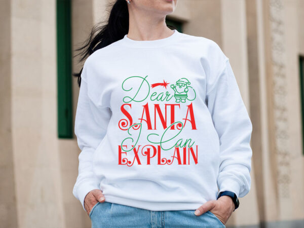 Dear santa i can explain svg design , christmas svg mega bundle , 220 christmas design , christmas svg bundle , 20 christmas t-shirt design