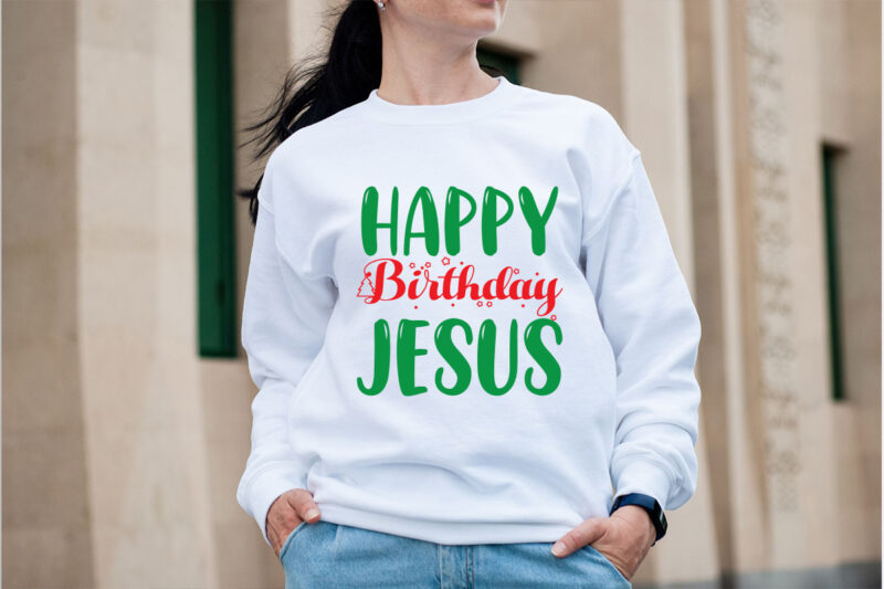 Happy birthday Jesus SVG design, Christmas SVG Mega Bundle , 220 Christmas Design , Christmas svg bundle , 20 christmas t-shirt design , win