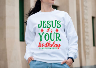 Jesus it’s your birthday SVG design, Christmas SVG Mega Bundle , 220 Christmas Design , Christmas svg bundle , 20 christmas t-shirt design ,