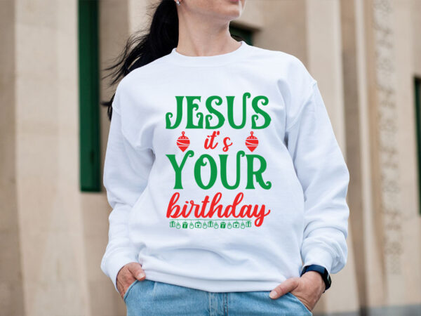 Jesus it’s your birthday svg design, christmas svg mega bundle , 220 christmas design , christmas svg bundle , 20 christmas t-shirt design ,