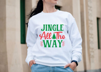 Jingle all the way SVG design, Christmas SVG Mega Bundle , 220 Christmas Design , Christmas svg bundle , 20 christmas t-shirt design , winte