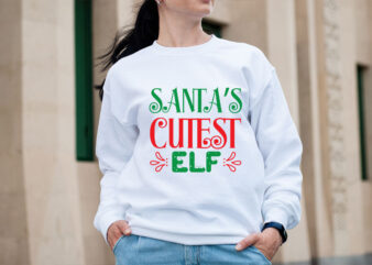 Santa’s Cutest Elf SVG design, Christmas SVG Mega Bundle , 220 Christmas Design , Christmas svg bundle , 20 christmas t-shirt design , winte