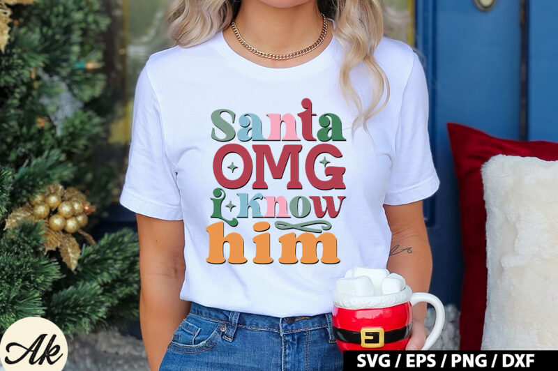 Santa omg i know him Retro SVG
