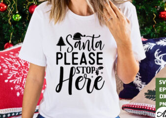 Santa please stop here SVG t shirt template vector