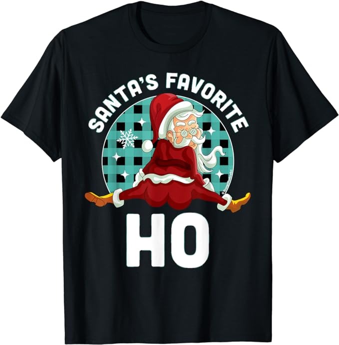 Santa’s Favorite Ho – Xmas Naughty Santa Christmas Pajama T-Shirt