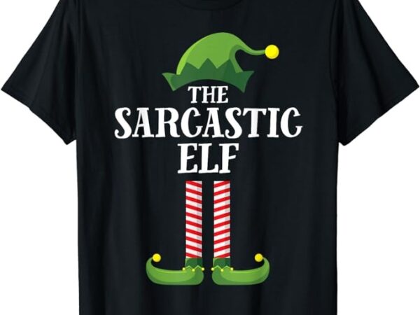 Sarcastic elf matching family group christmas party t-shirt
