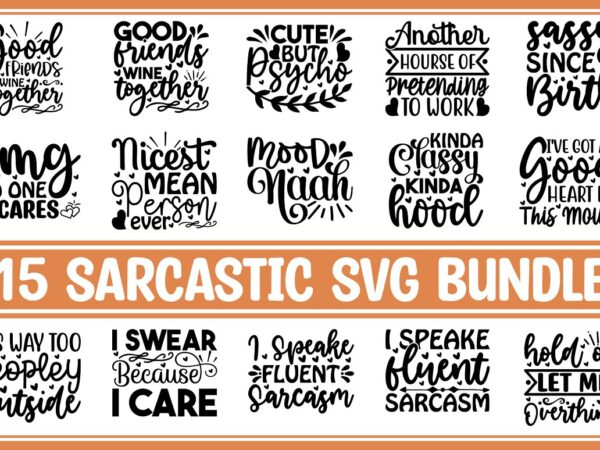 Sarcastic svg bundle t shirt template vector