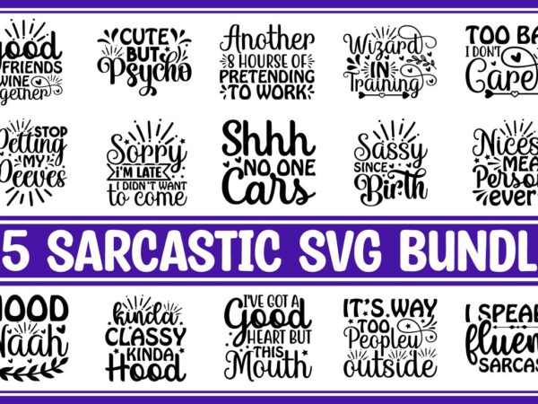 Sarcastic svg bundle t shirt template vector