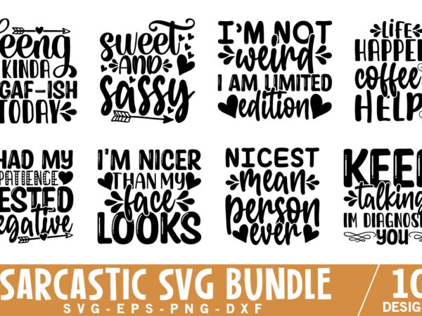 Sarcastic svg bundle, sarcasm svg, sarcastic svg files, funny quotes svg, funny sayings svg, eps png, silhouette, sarcastic cut file t shirt template vector