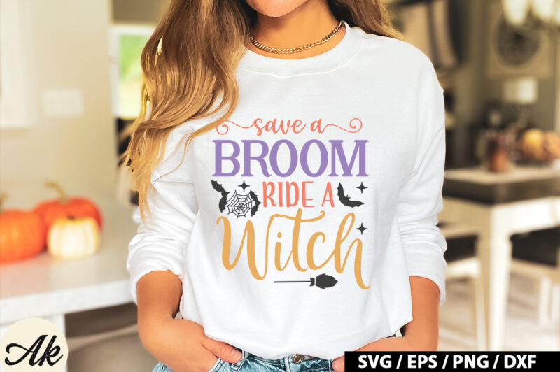 Save a broom ride a witch SVG