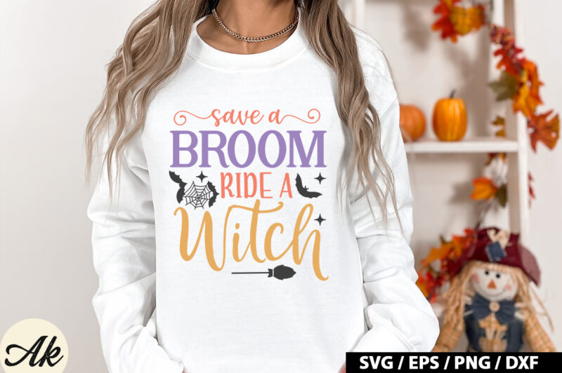 Save a broom ride a witch SVG