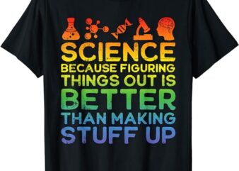 Science Lover, Science Student, Chemistry, Funny Science T-Shirt