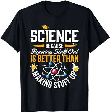 Science lover, science student, chemistry, funny science t-shirt