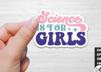 Science is for girls Stickers Design