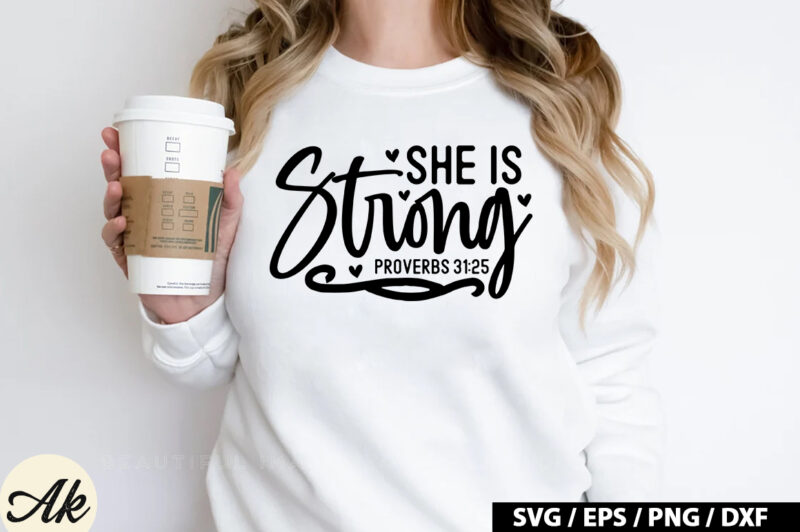 She is strong proverbs 31 25 SVG