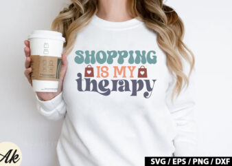 Shopping is my therapy Retro SVG t shirt template vector