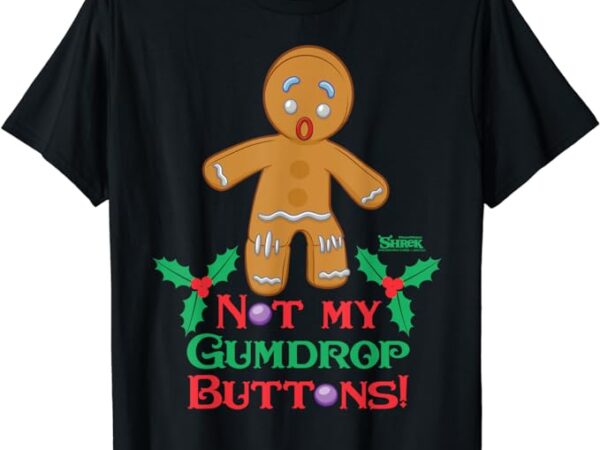 Shrek gingy not my gumdrop buttons t-shirt