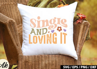 Single and loving it Retro SVG