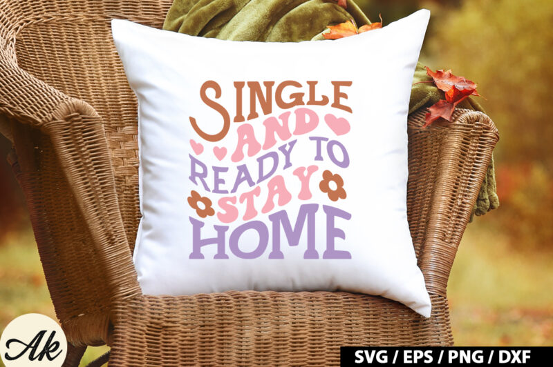 Single and ready to stay home Retro SVG
