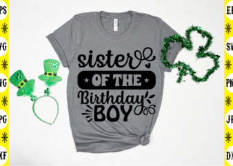 Sister Of The Birthday Boy t shirt template vector