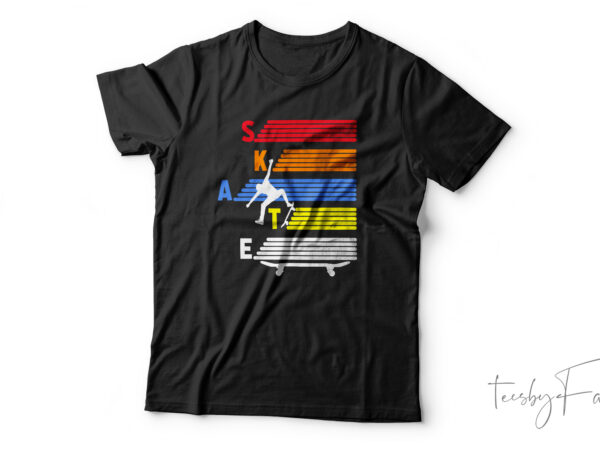 Skate | t-shirt design for sale