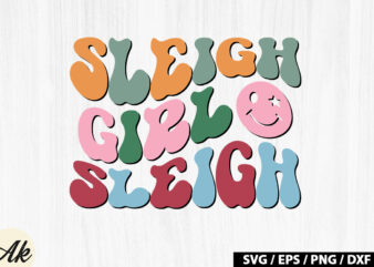 Sleigh girl sleigh Retro SVG t shirt template vector