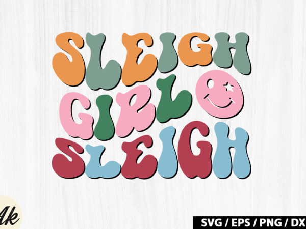 Sleigh girl sleigh retro svg t shirt template vector