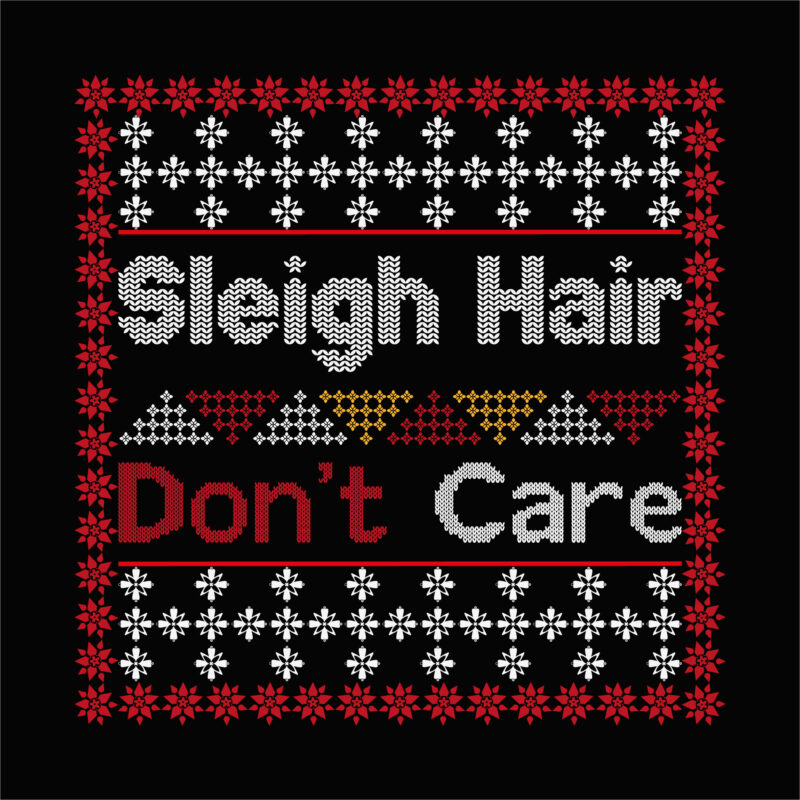 Sleigh hair don’t care 1