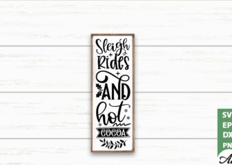 Sleigh rides and hot cocoa porch sign SVG t shirt template vector