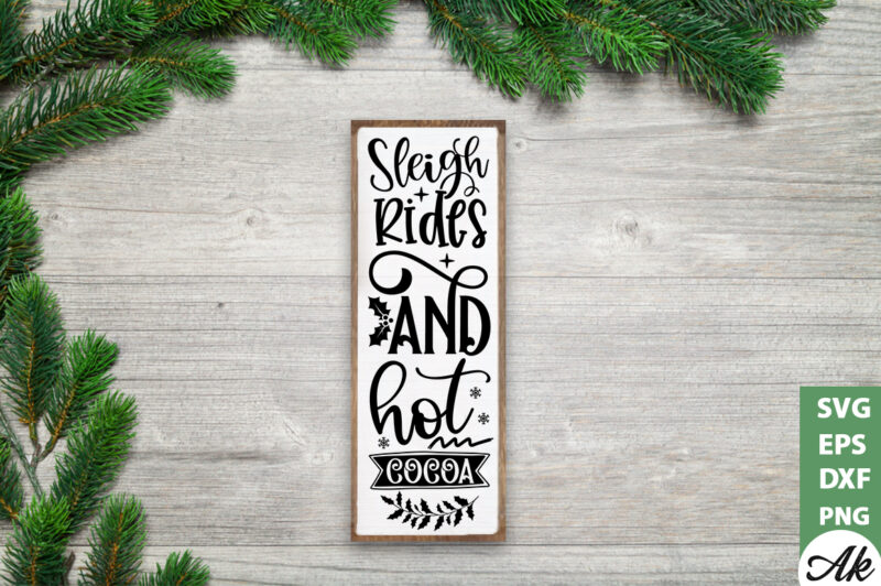 Sleigh rides and hot cocoa porch sign SVG