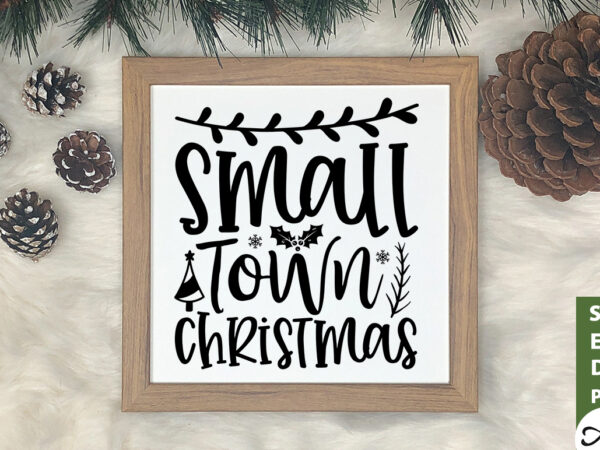 Small town christmas svg t shirt template vector