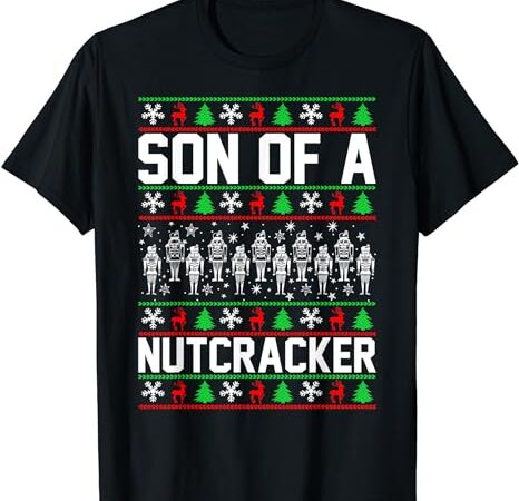 Son of a nutcracker t-shirt